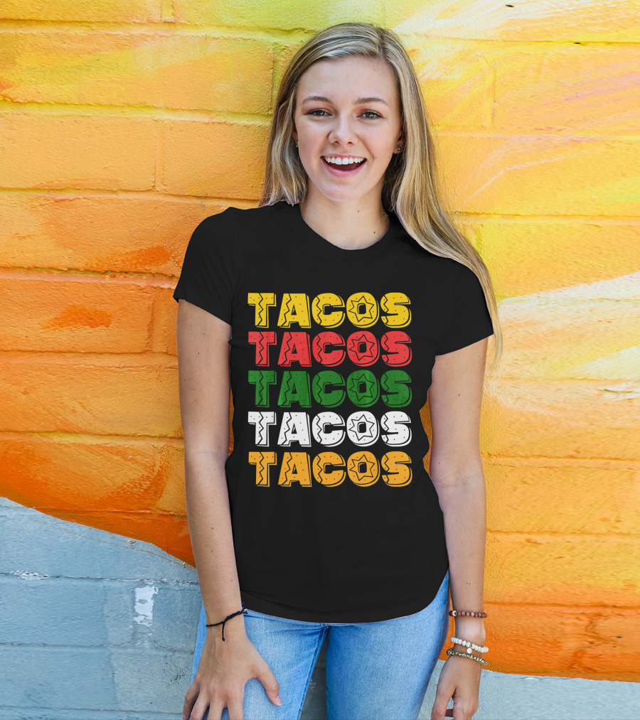 Tacos Tacos Tacos Cinco De Mayo Mexican Flag Colors T-Shirt