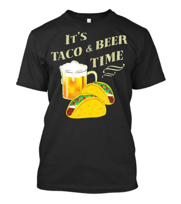 It's Taco And Beer Time With Tacos And Beer Mug T-Shirt