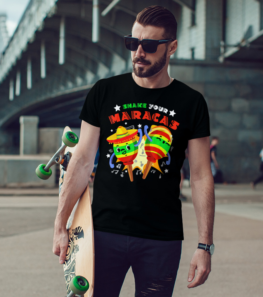 Shake Your Maracas Cinco De Mayo Fiesta Fun With Sombrero And Music Notes T-Shirt