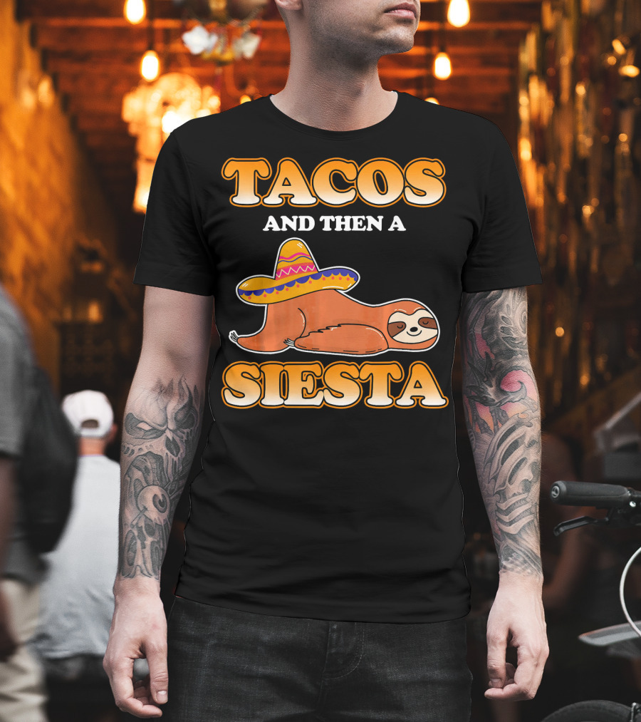 Tacos And Then A Siesta Sloth Sombrero Cinco De Mayo T-Shirt
