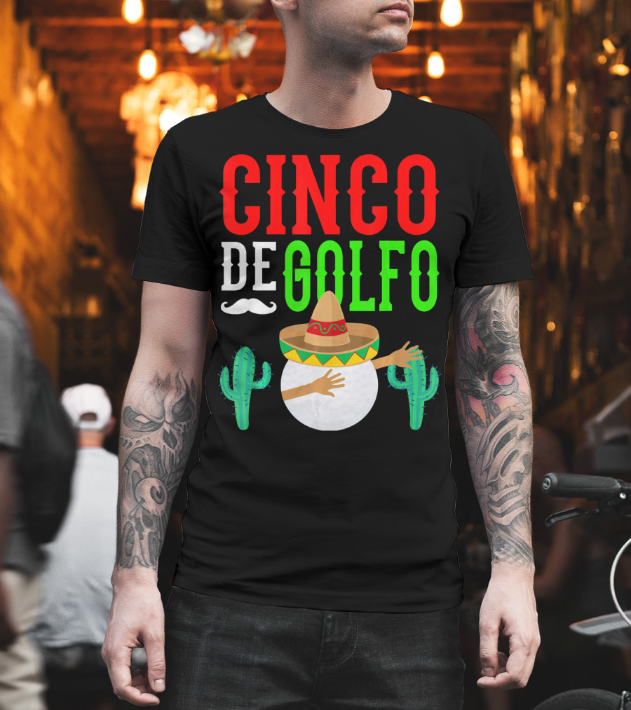 Cinco De Golfo Golf Ball Dabbing Sombrero Cactus Funny T-Shirt