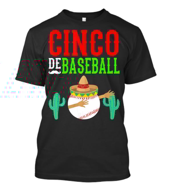 Cinco De Baseball Funny Dabbing Mex Sombrero Cactus T-Shirt
