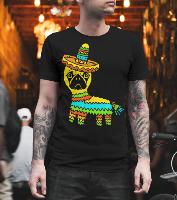 Cinco de Mayo Pug Pinata Wearing Sombrero T-Shirt Cinco de Mayo Pug Pinata Wearing Sombrero T-Shirt