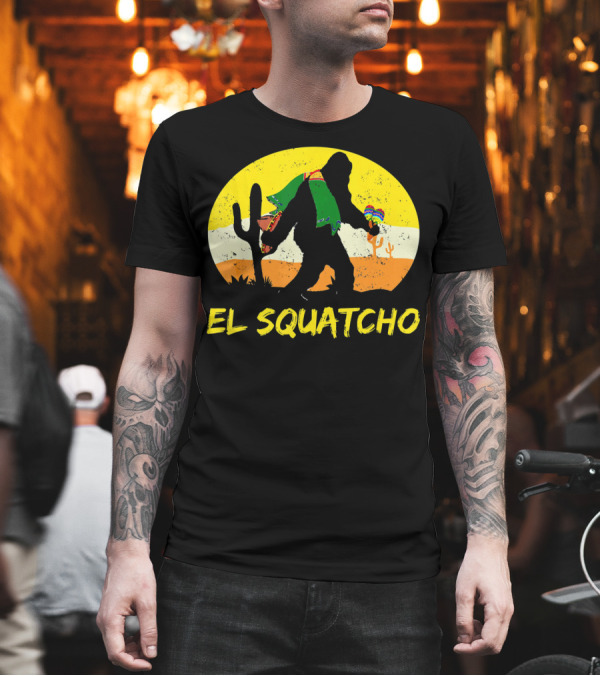El Squatcho Bigfoot Cinco de Mayo Cactus Desert Scene T-Shirt El Squatcho Bigfoot Cinco de Mayo Cactus Desert Scene T-Shirt