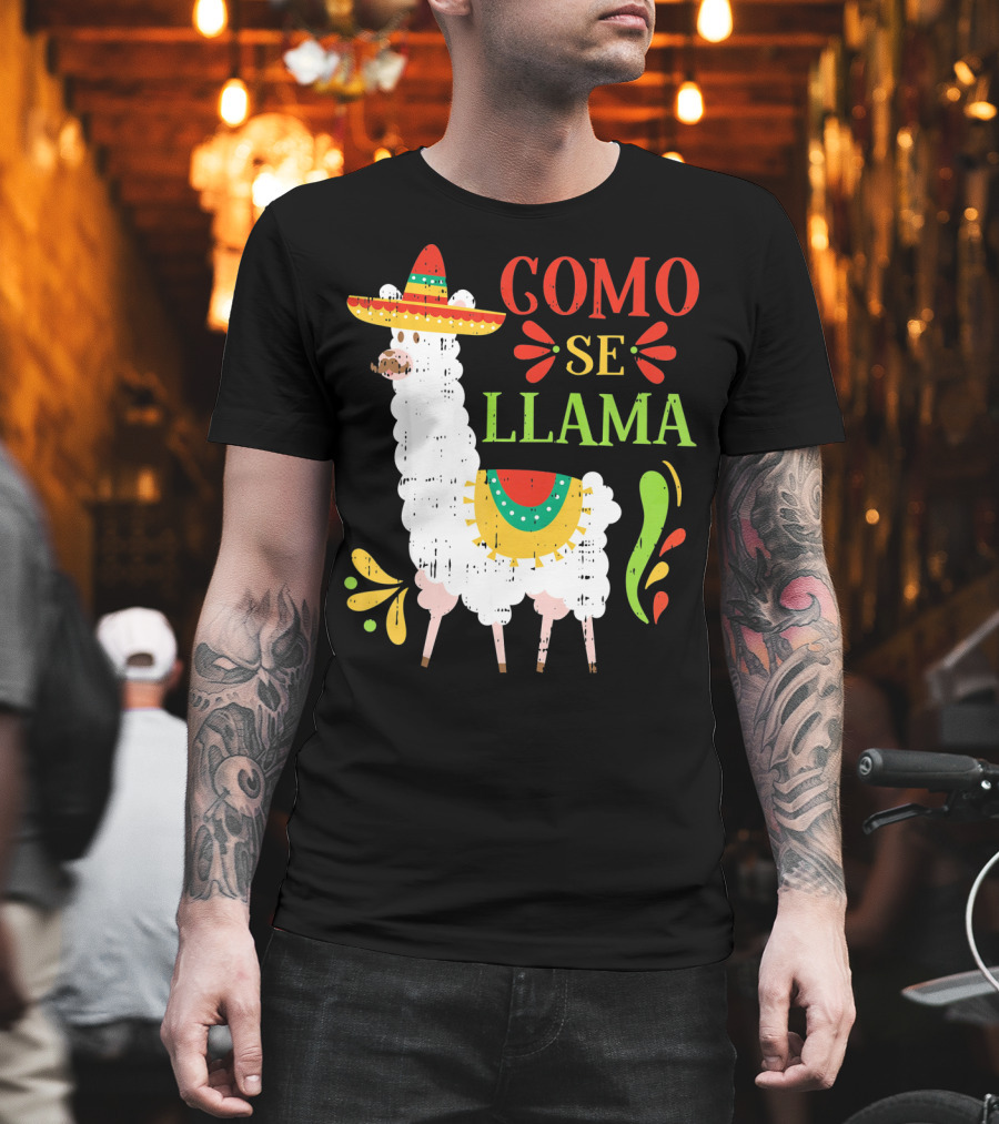 Como Se Llama Funny Cinco De Mayo Llama With Sombrero T-Shirt
