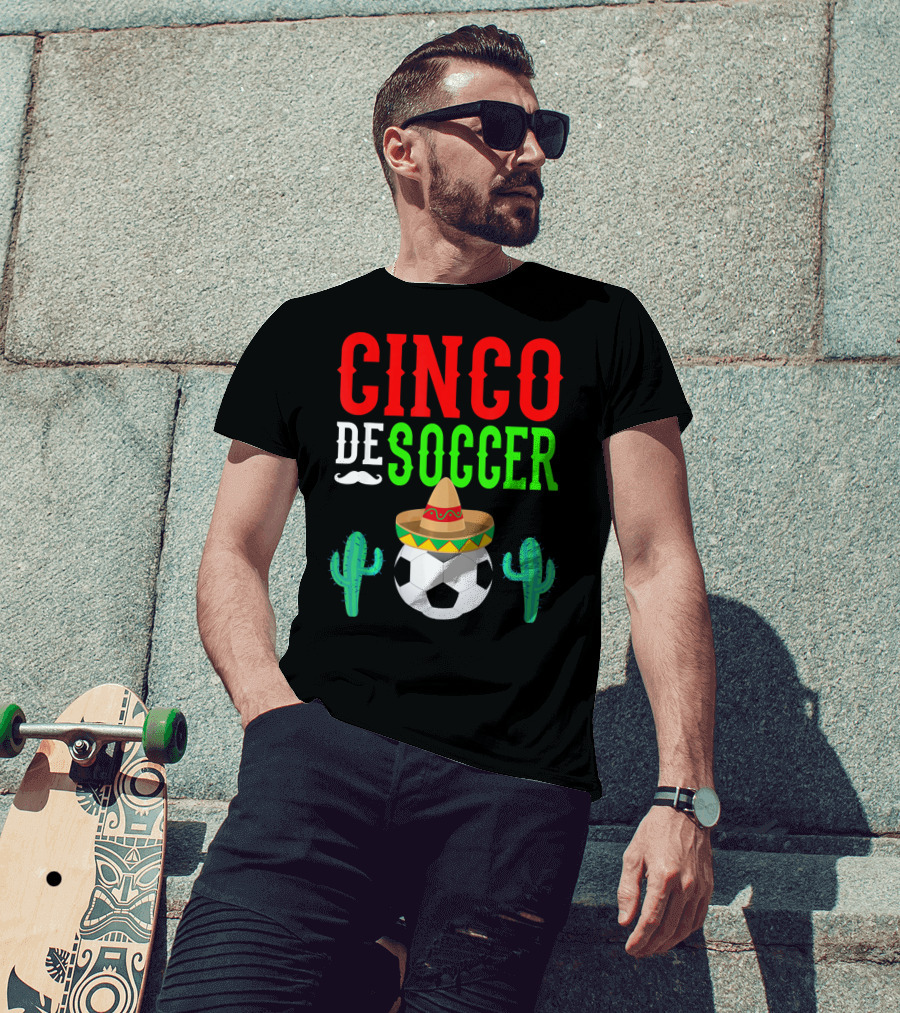 Cinco De Soccer Funny Mexico Sombrero Cactus T-Shirt