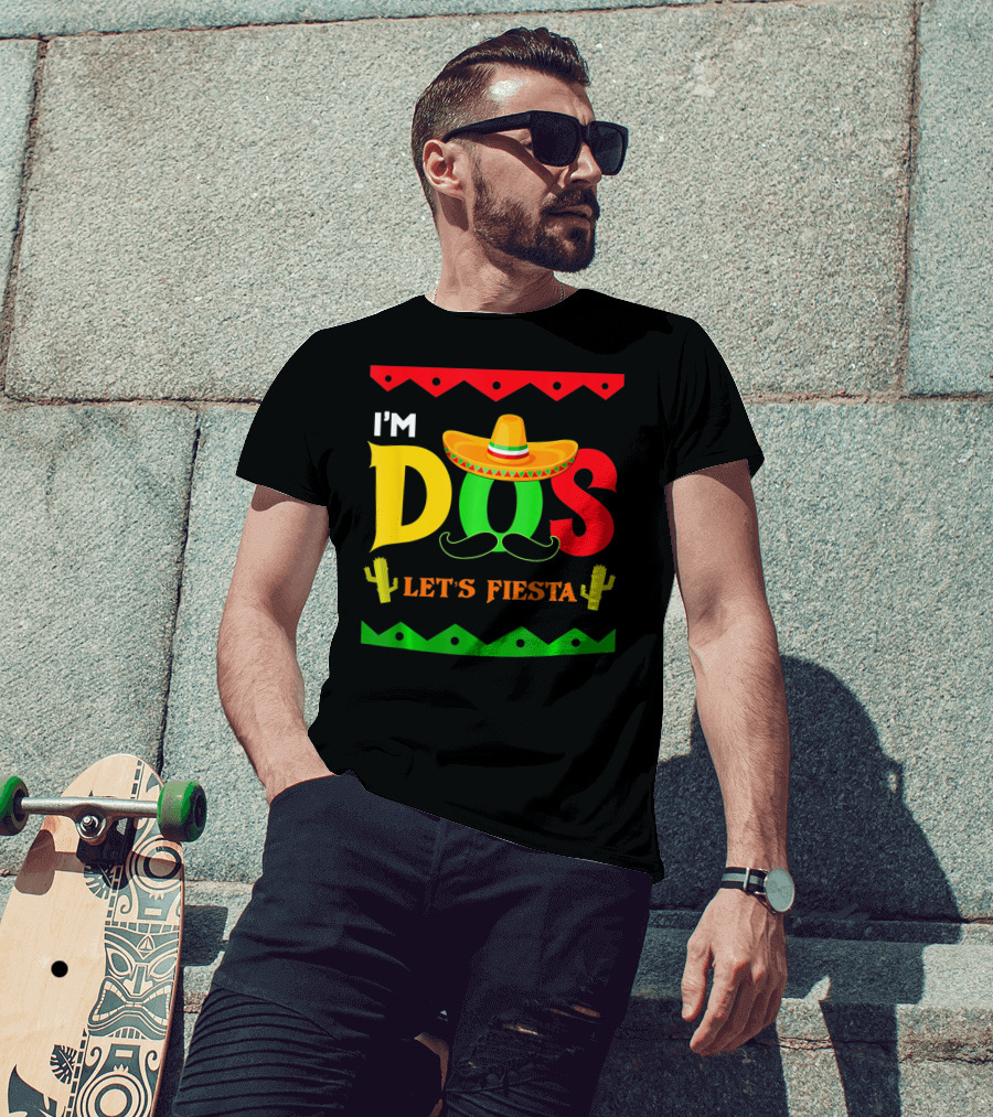 I'm Dos Let's Fiesta Sombrero Cactus Cinco De Mayo T-Shirt