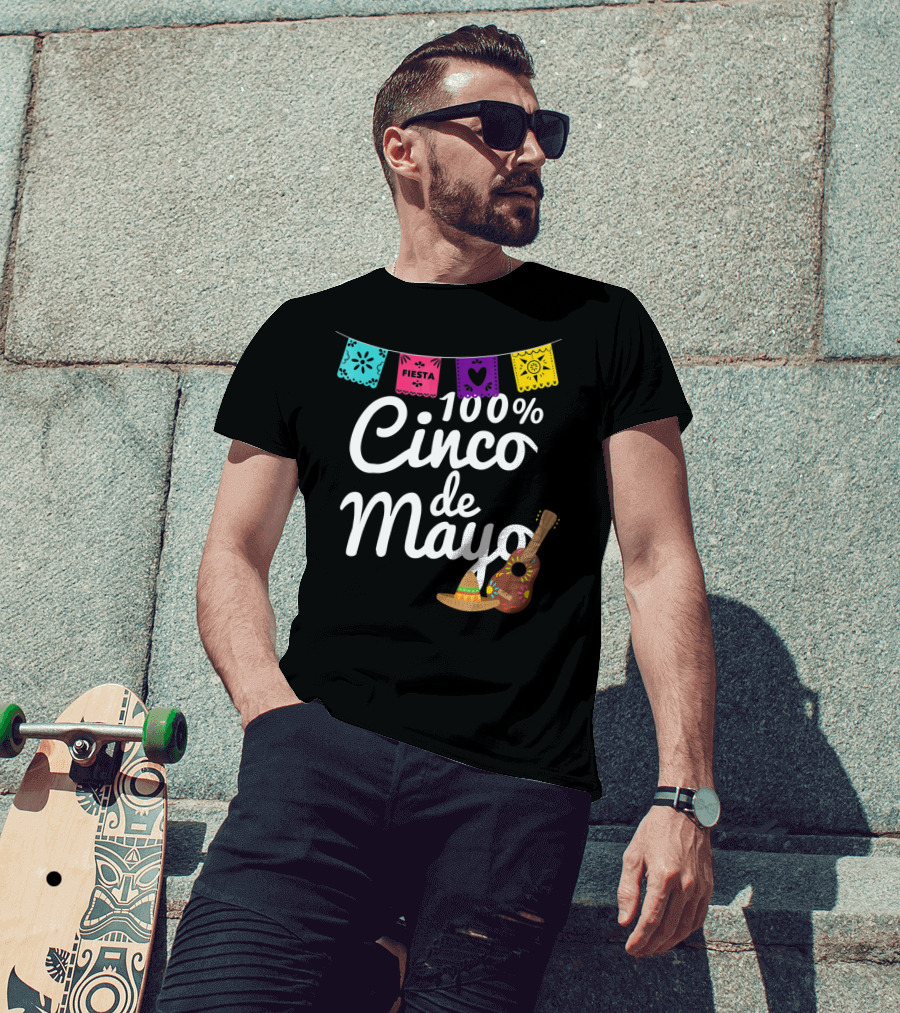 100% Cinco De Mayo Fiesta With Guitar And Sombrero T-Shirt