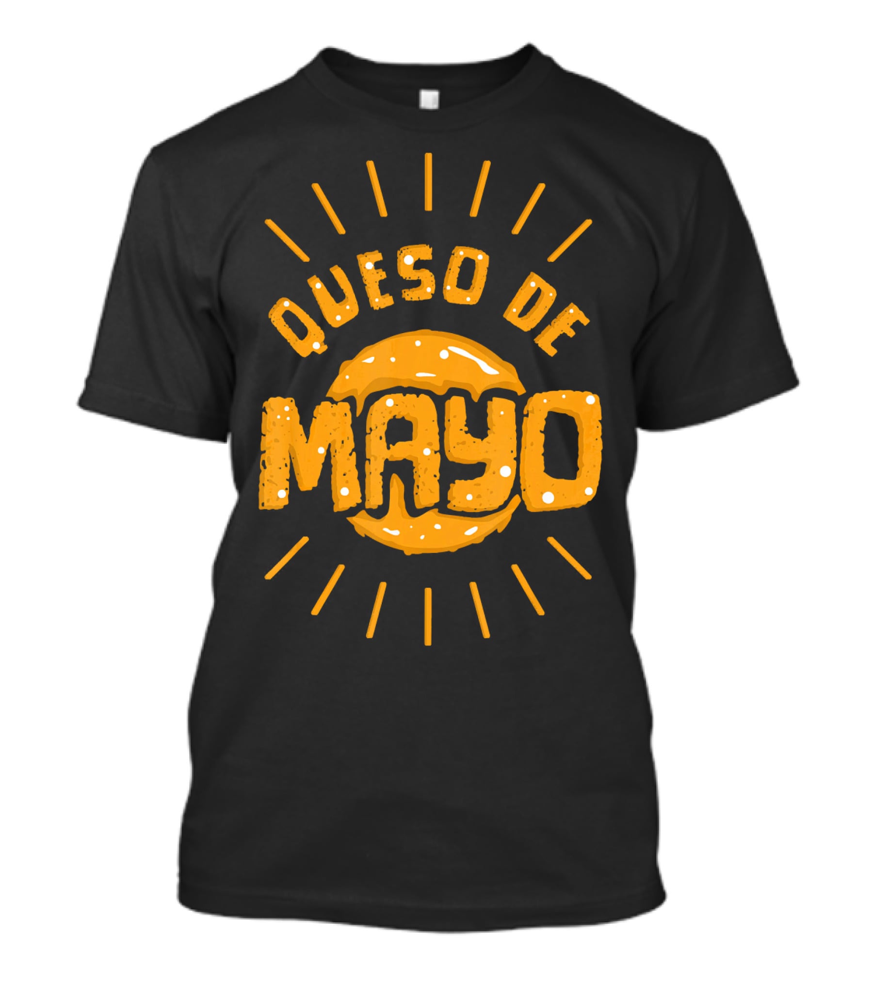 Queso De Mayo Mexican Cheese Dip Cinco T-Shirt