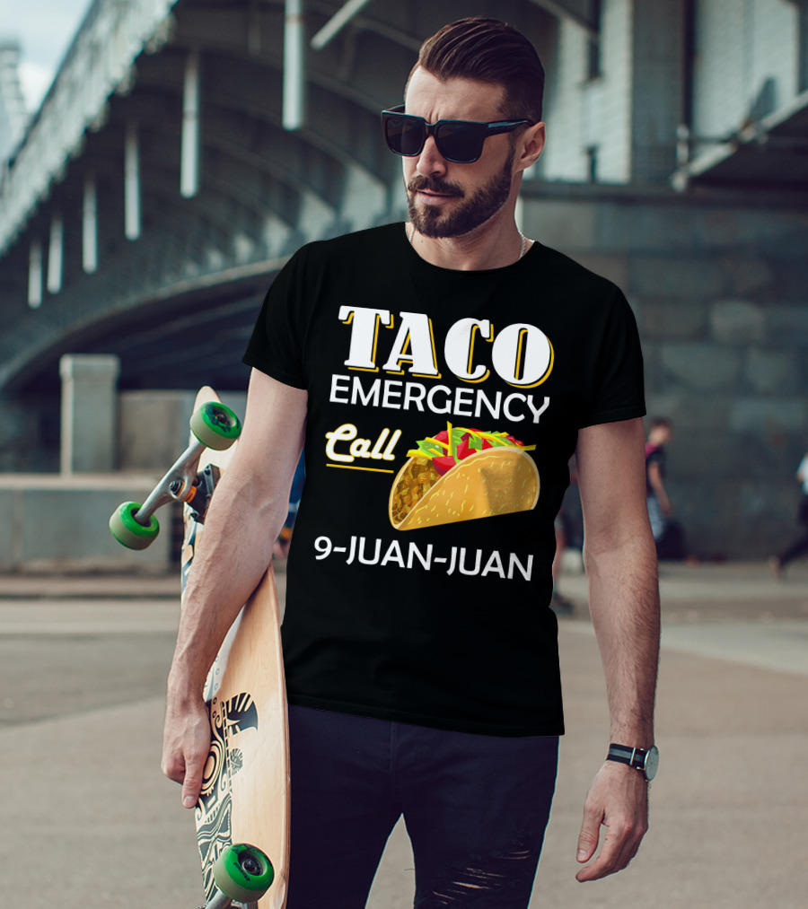 Taco Emergency Call 9-Juan-Juan T-Shirt