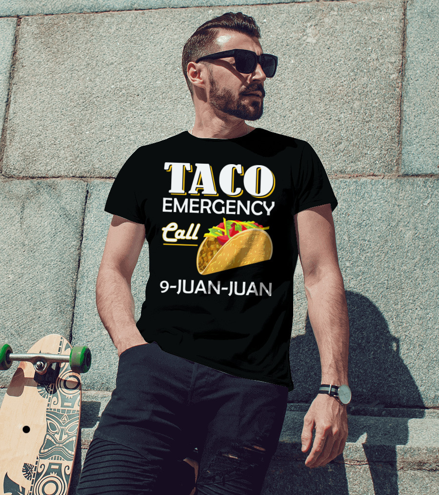 Taco Emergency Call 9-Juan-Juan T-Shirt