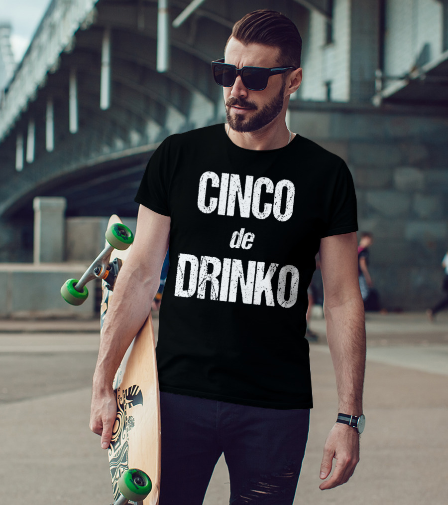 Cinco De Drinko Funny Cinco De Mayo T-Shirt
