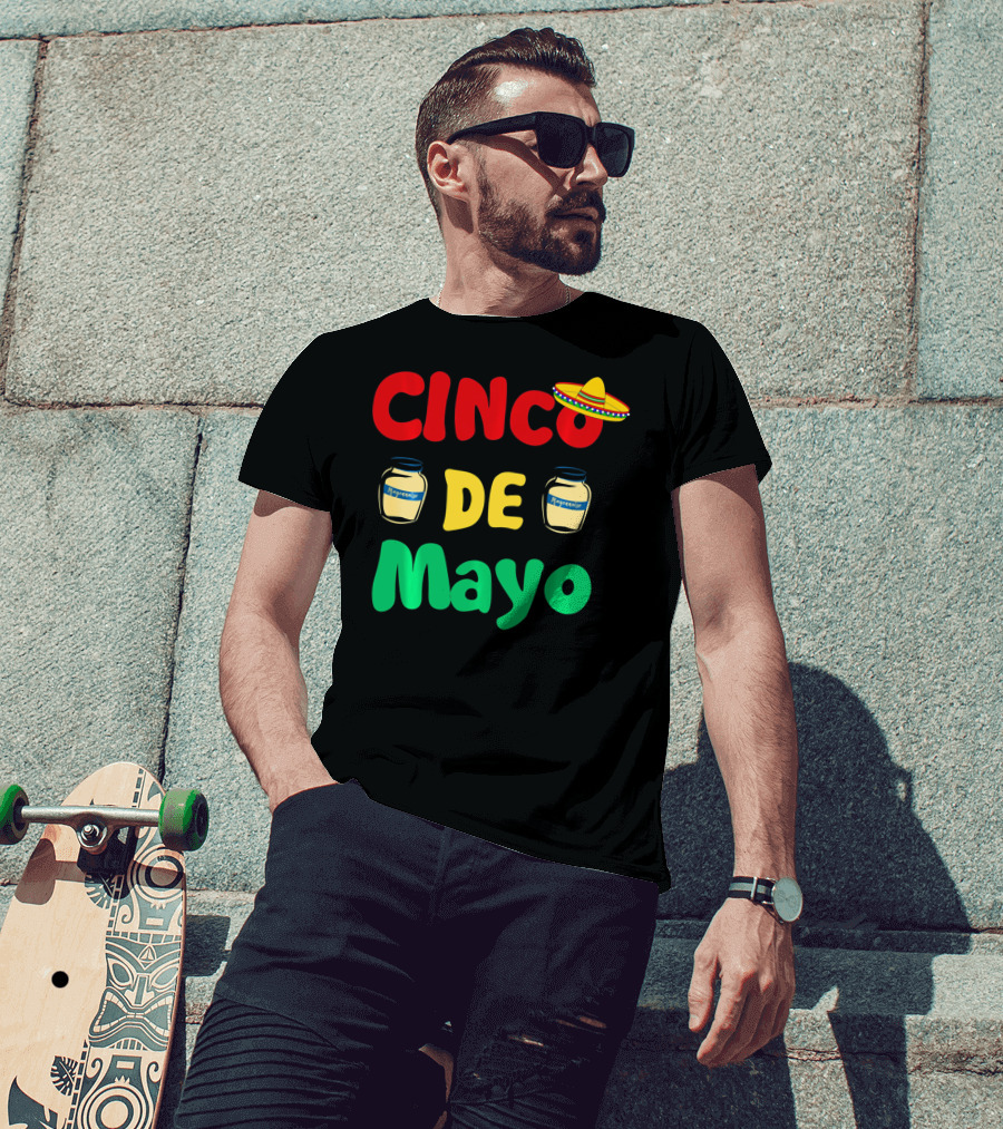 Cinco De Mayonnaise Fiesta Sombrero Festival T-Shirt