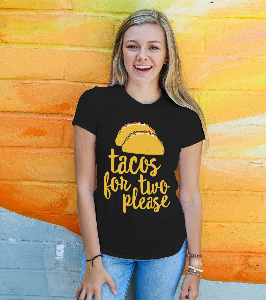 Tacos For Two Please Mexican Food Celebration Cinco De Mayo T-Shirt