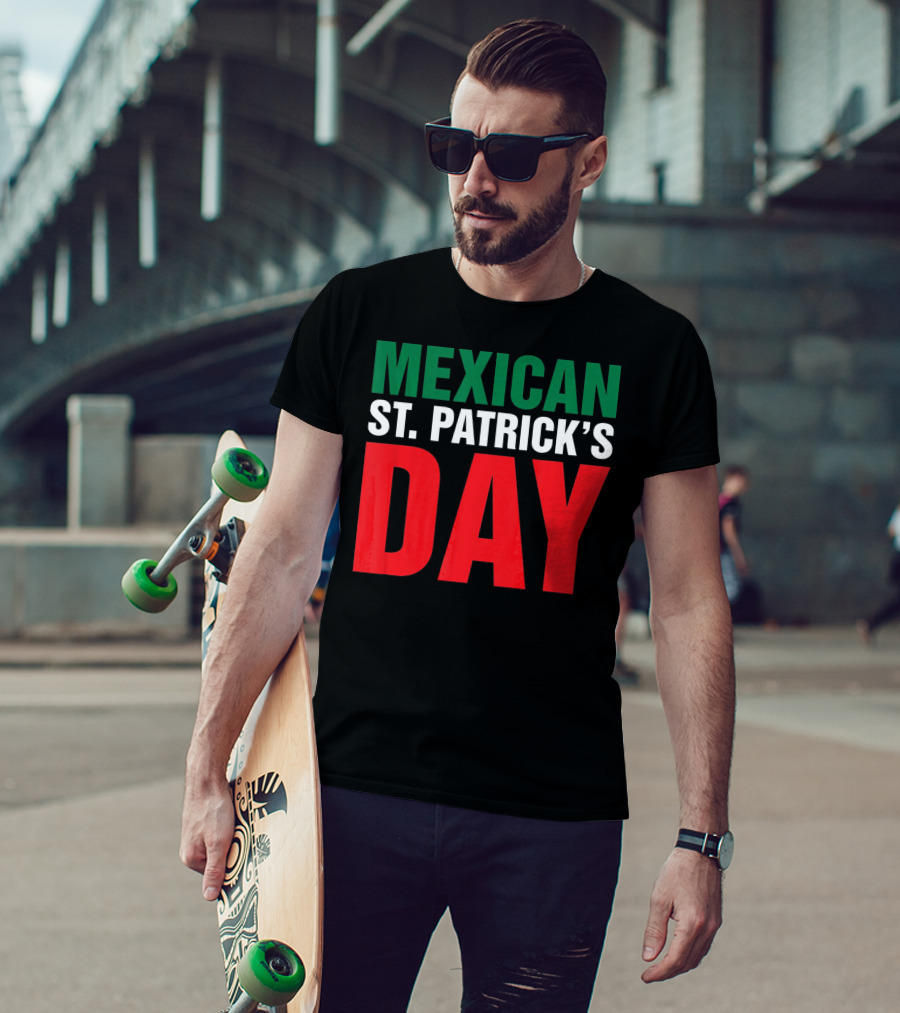 Mexican St. Patricks Day Funny Cinco De Mayo T-Shirt