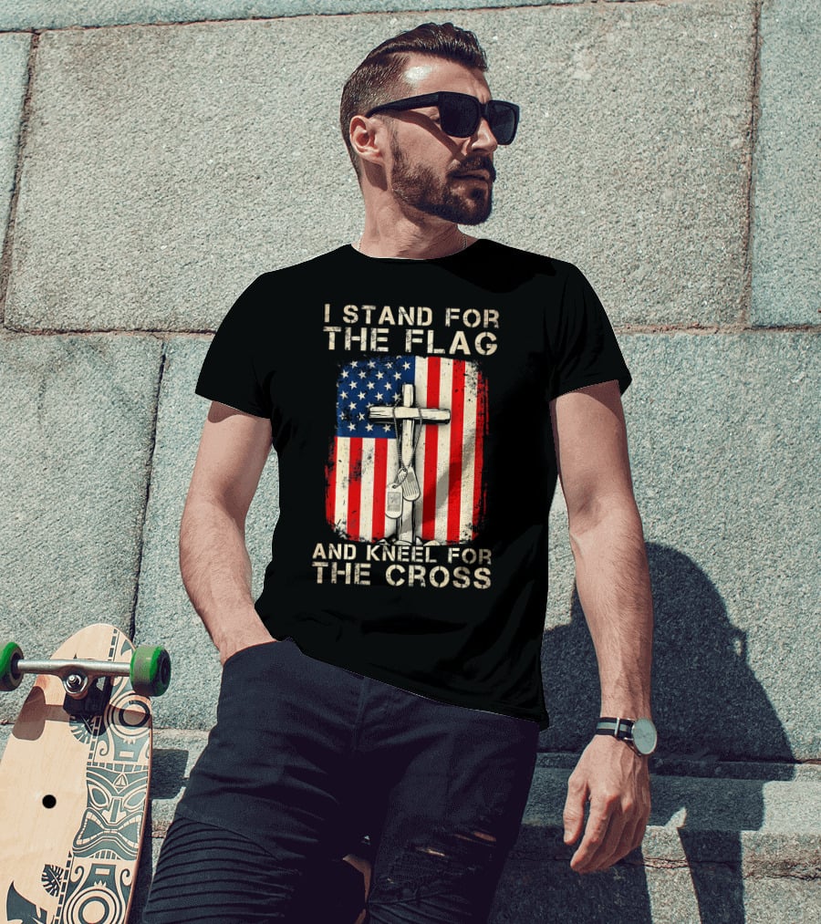 I Stand For The Flag And Kneel For The Cross T-Shirt