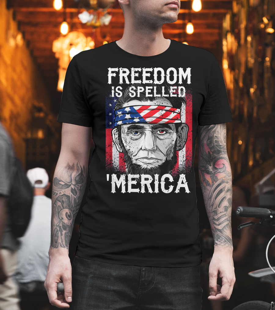 FREEDOM IS SPELLED 'MERICA Abe Lincoln Bandana American Flag T-Shirt