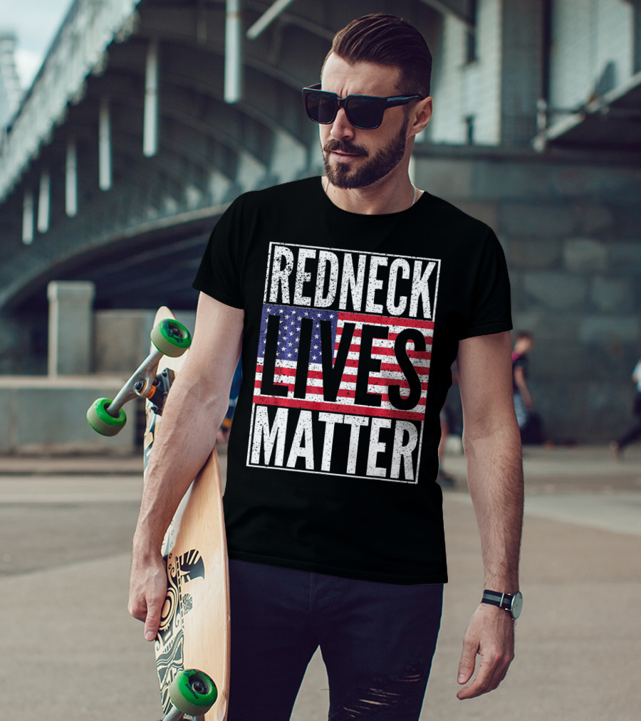 REDNECK LIVES MATTER American Flag USA Patriotic T-Shirt