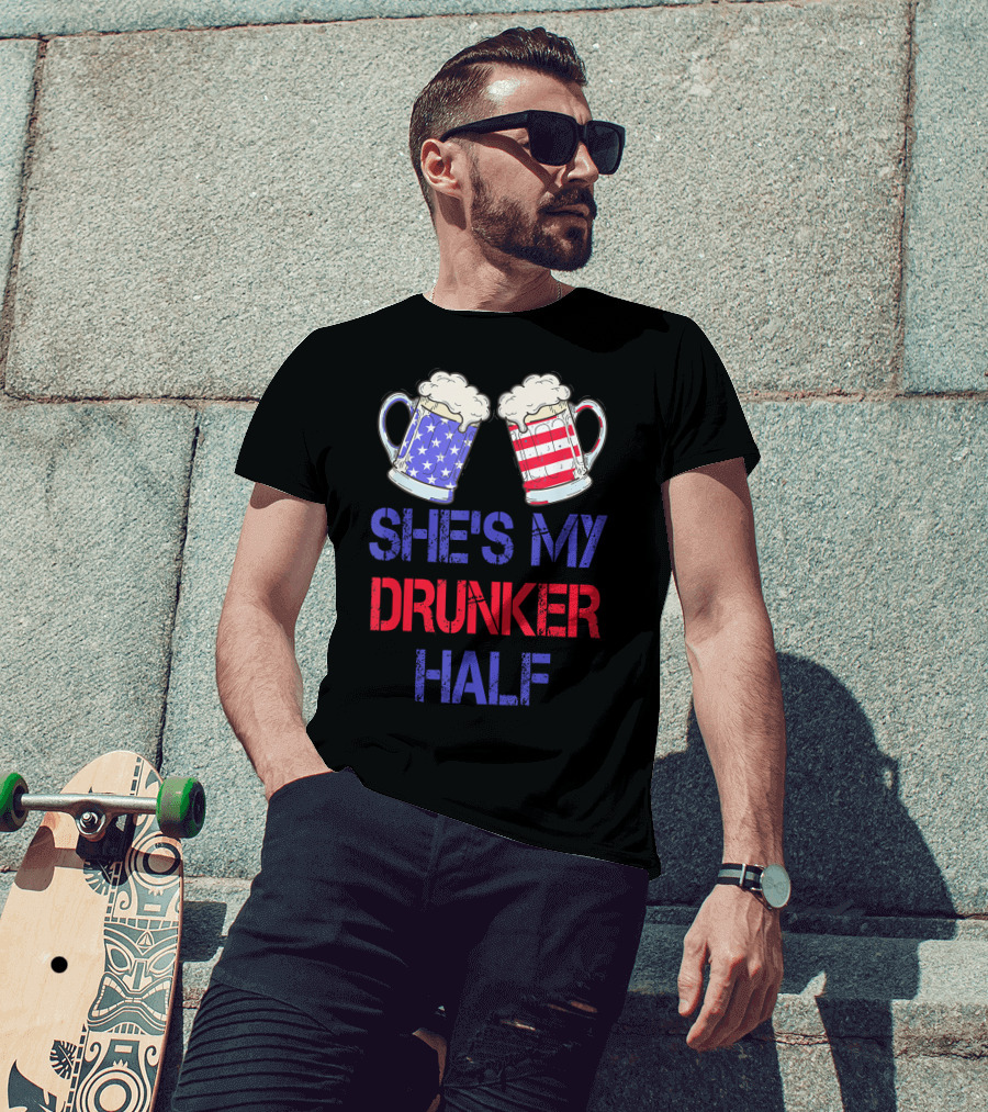 Shes My Drunker Half Patriotic Beer Mugs USA Flag T-Shirt