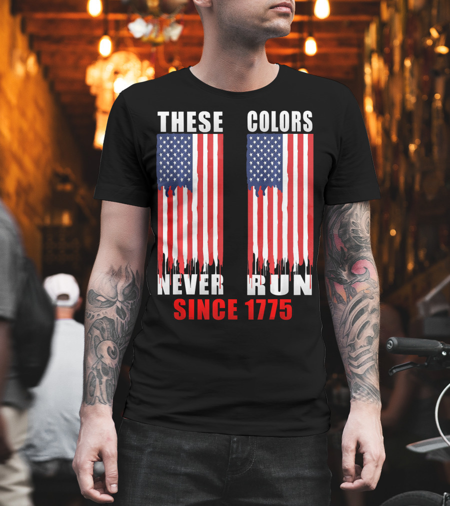 These Colors Never Run Since 1775 US Army Birthday T-Shirt
