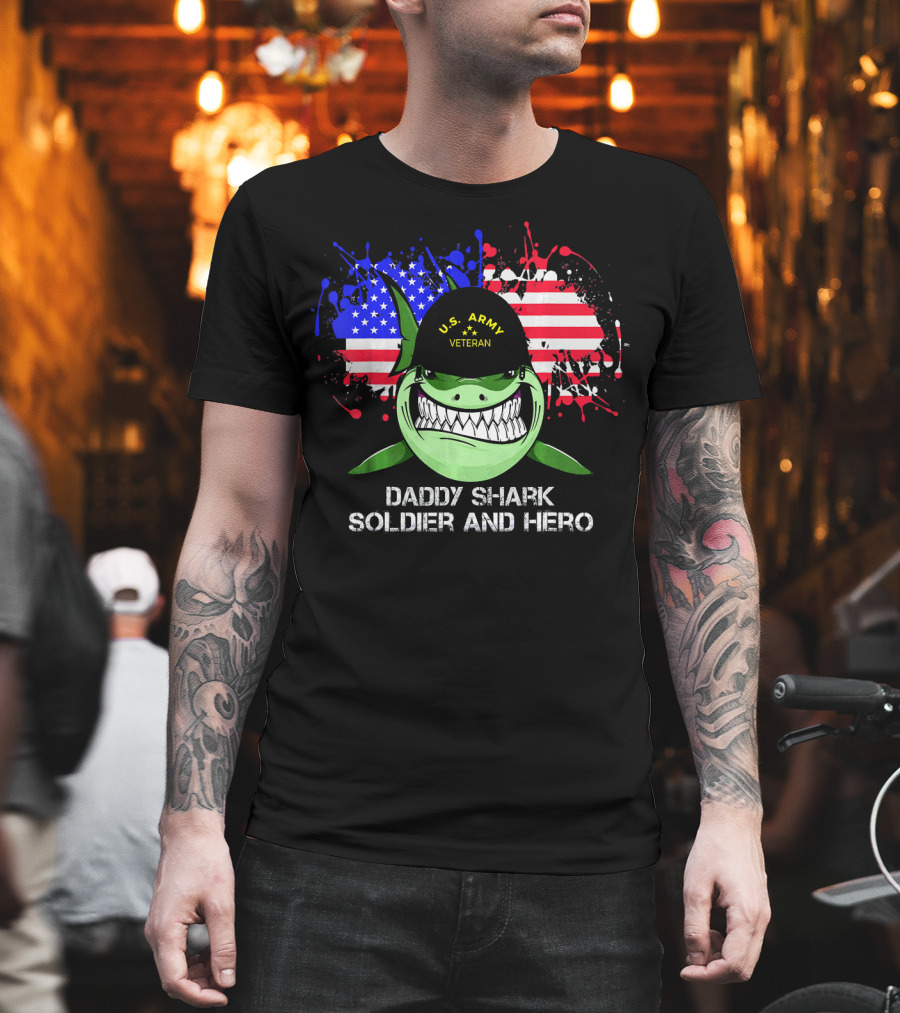 U.S. Army Veteran Daddy Shark Soldier And Hero American Flag Background T-Shirt