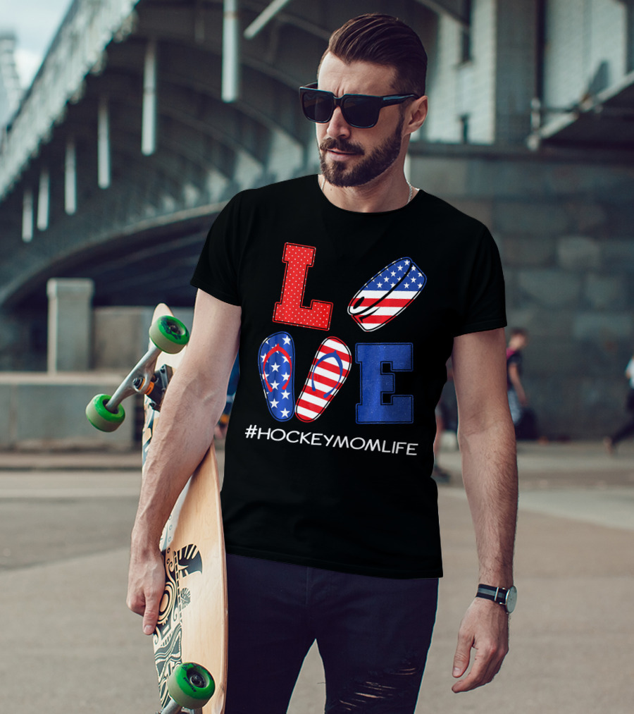 LOVE Hockey Flip Flops American Flag Hockey Mom Life T-Shirt