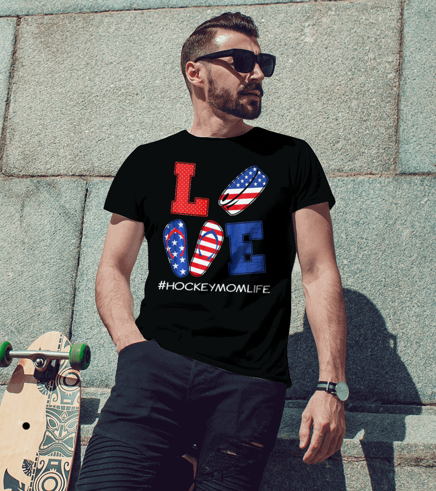 LOVE Hockey Flip Flops American Flag Hockey Mom Life T-Shirt