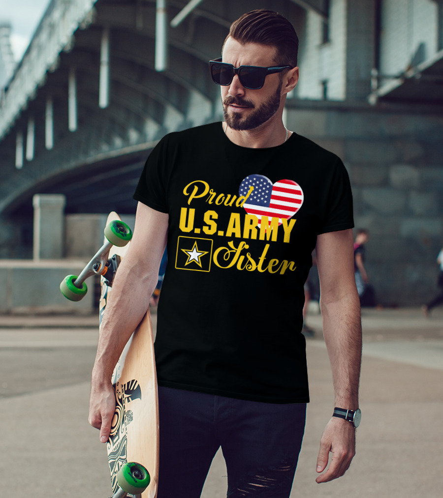 Proud U.S. Army Sister Patriotic Heart American Flag Star T-Shirt