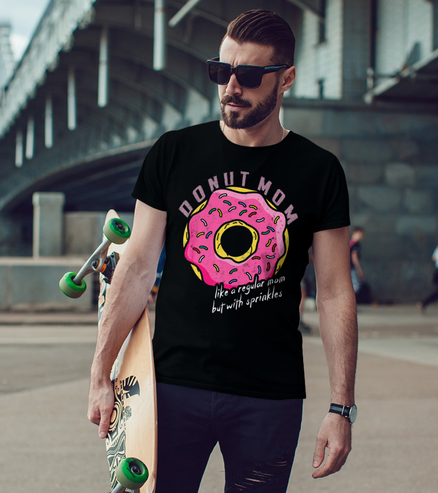 Donut Mom Like A Regular Mom But With Sprinkles T-Shirt
