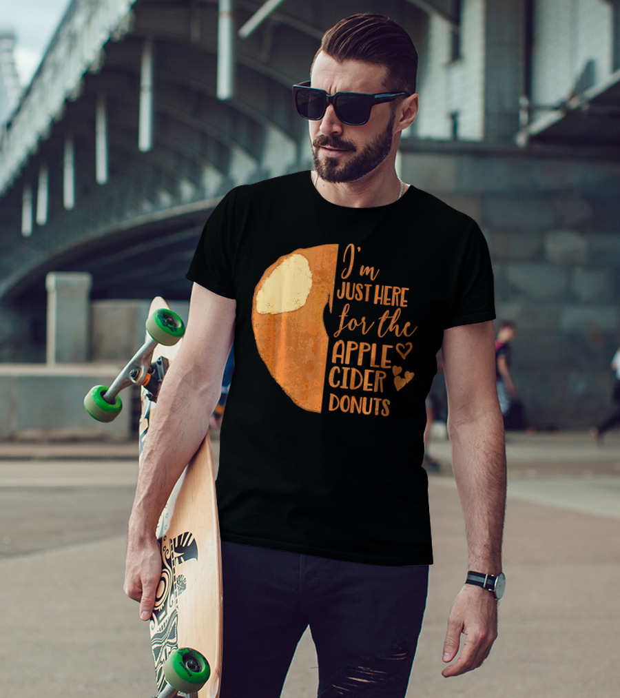 I'm Just Here For The Apple Cider Donuts Heart T-Shirt