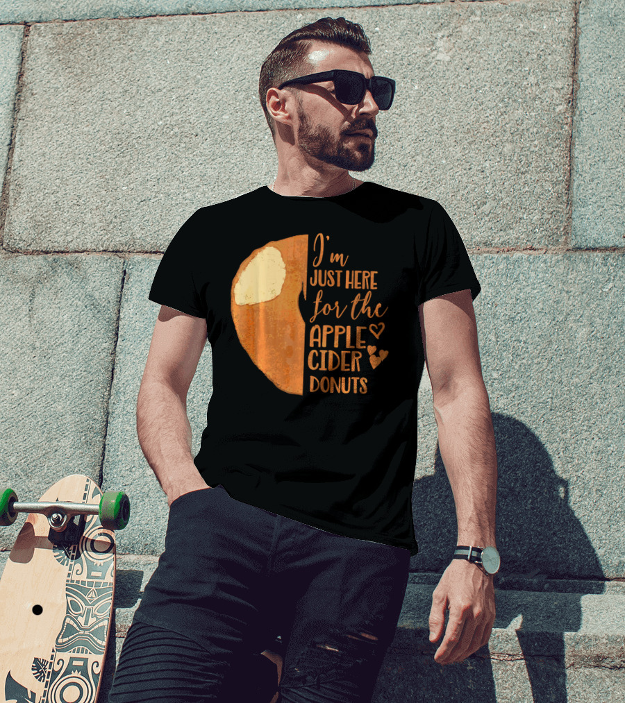 I'm Just Here For The Apple Cider Donuts Heart T-Shirt
