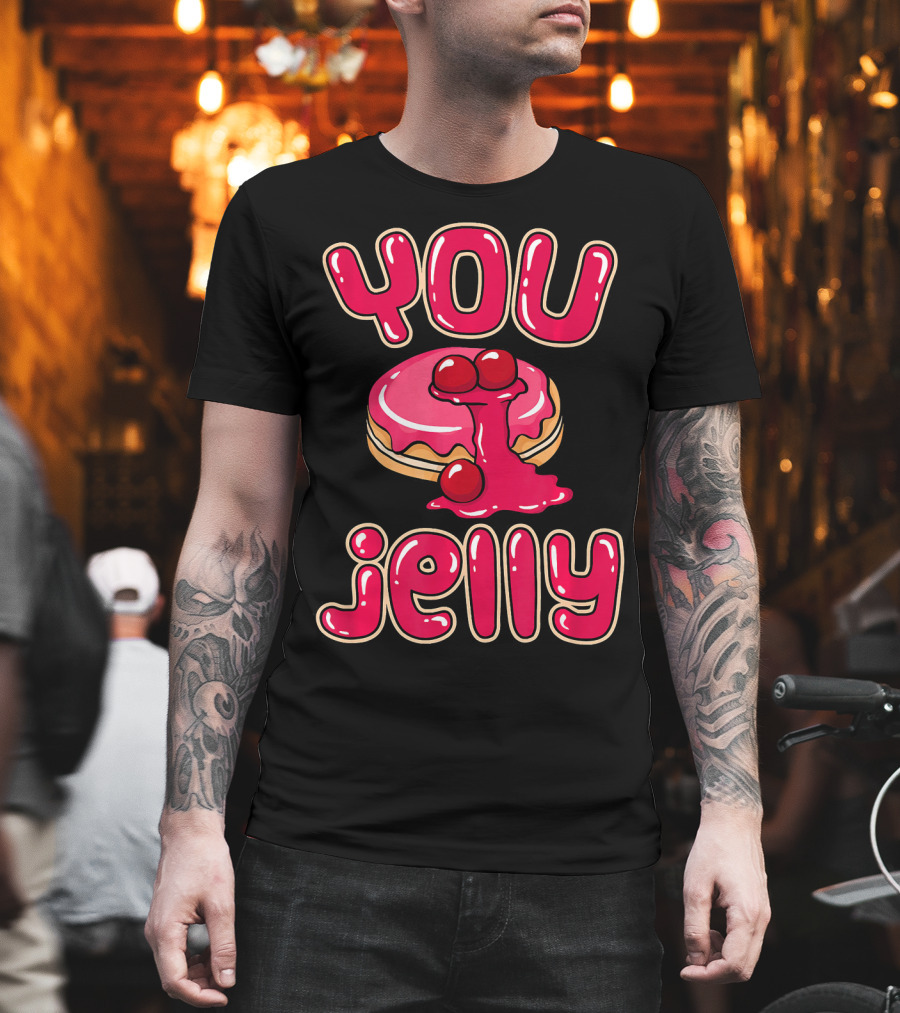 You Jelly Funny Donut T-Shirt
