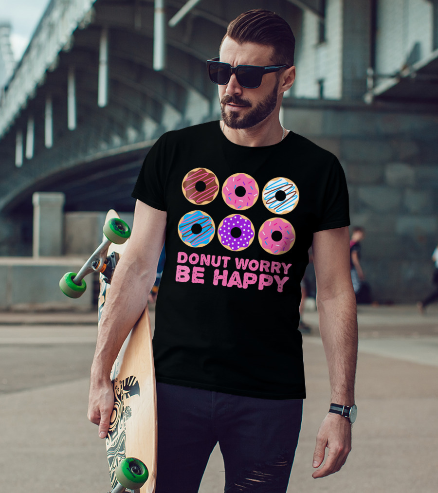 Punny Donut Worry Be Happy Donuts With Sprinkles And Frosting T-Shirt