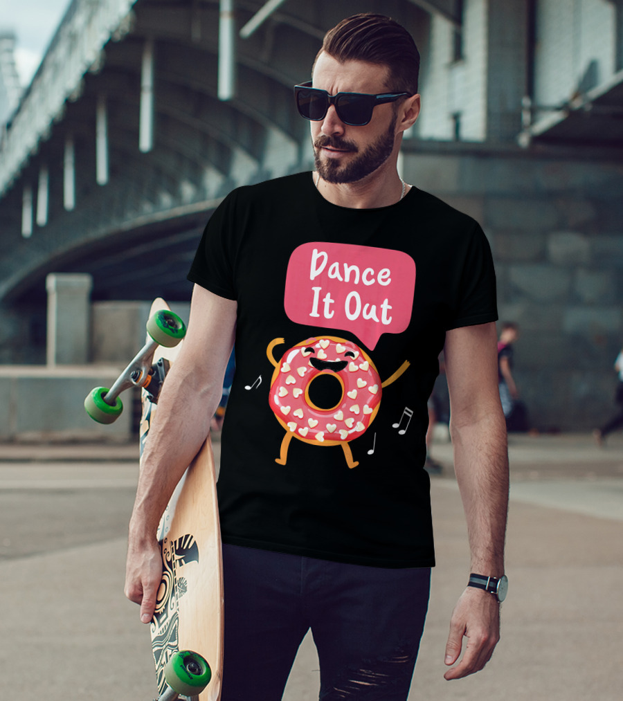 Dance It Out Dancing Donut Cute Happy Adorable T-Shirt
