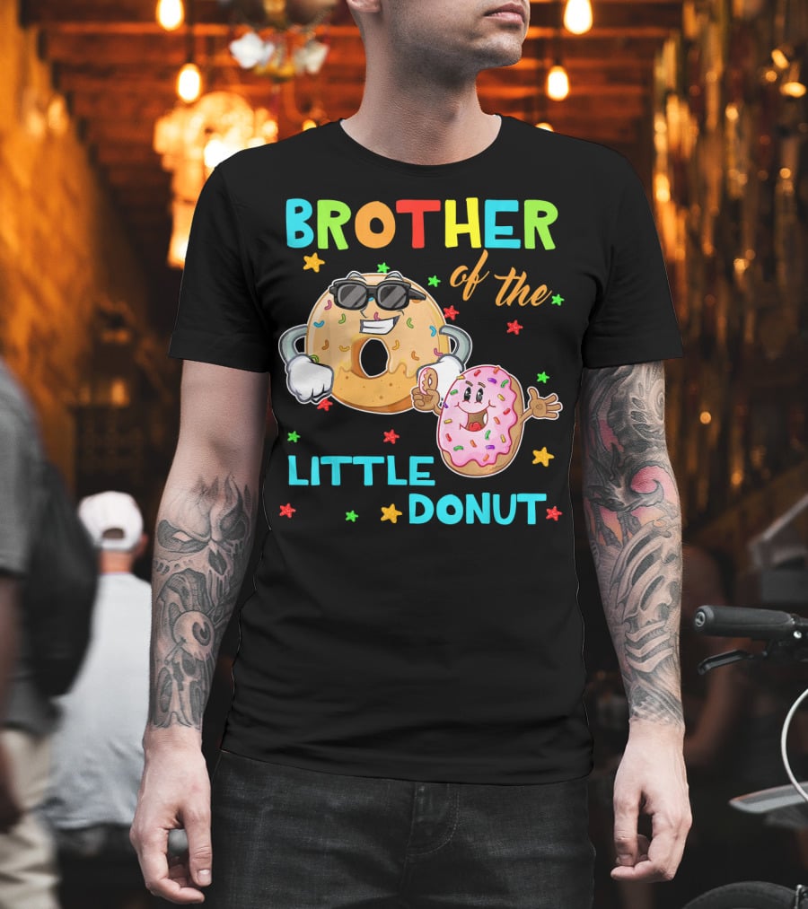 BROTHER OF THE LITTLE DONUT WITH COLORFUL STARS AND HAPPY CHARACTERS T-Shirt
