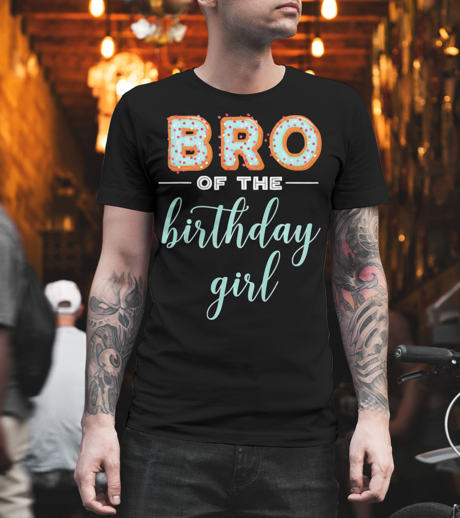 Bro Of The Birthday Girl Donut T-Shirt