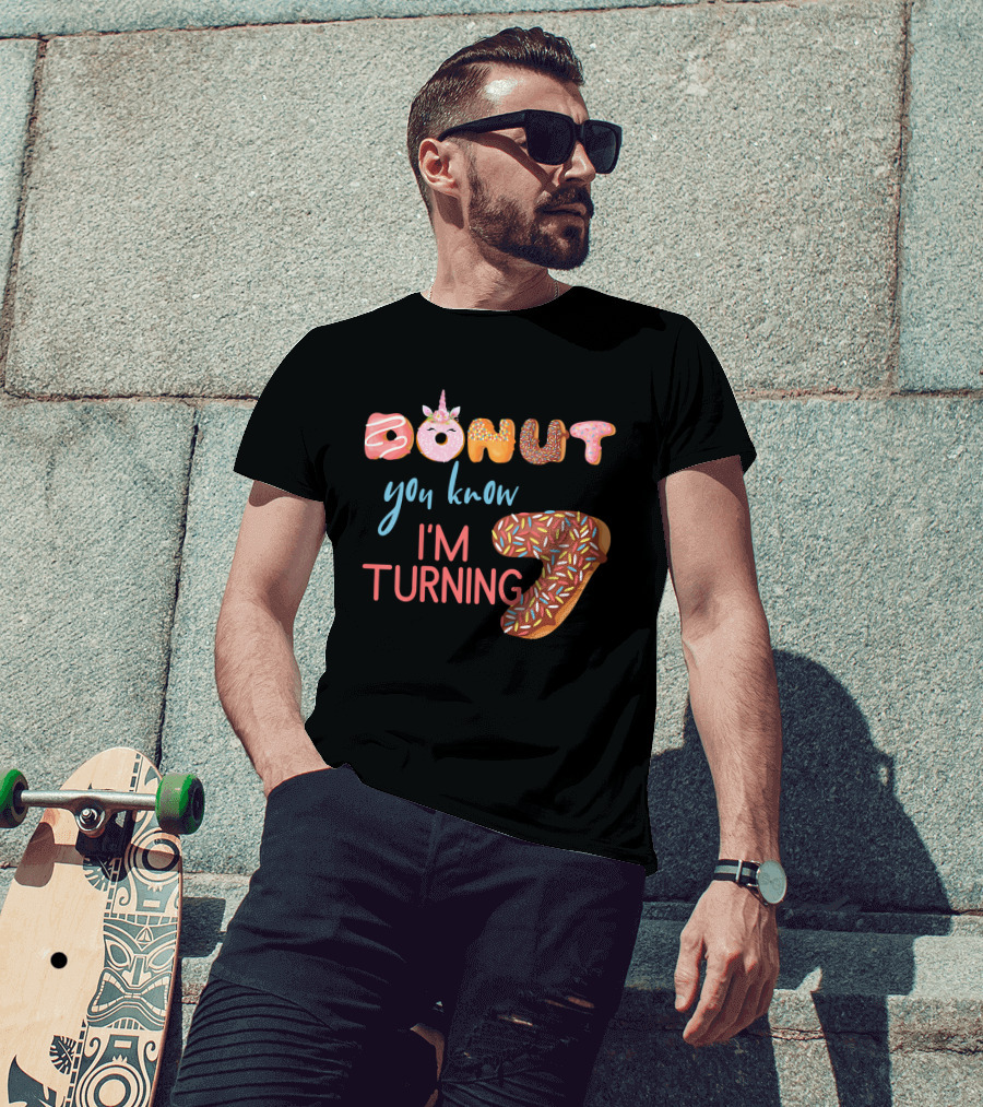 Donut You Know I'm Turning 7 Unicorn Birthday T-Shirt