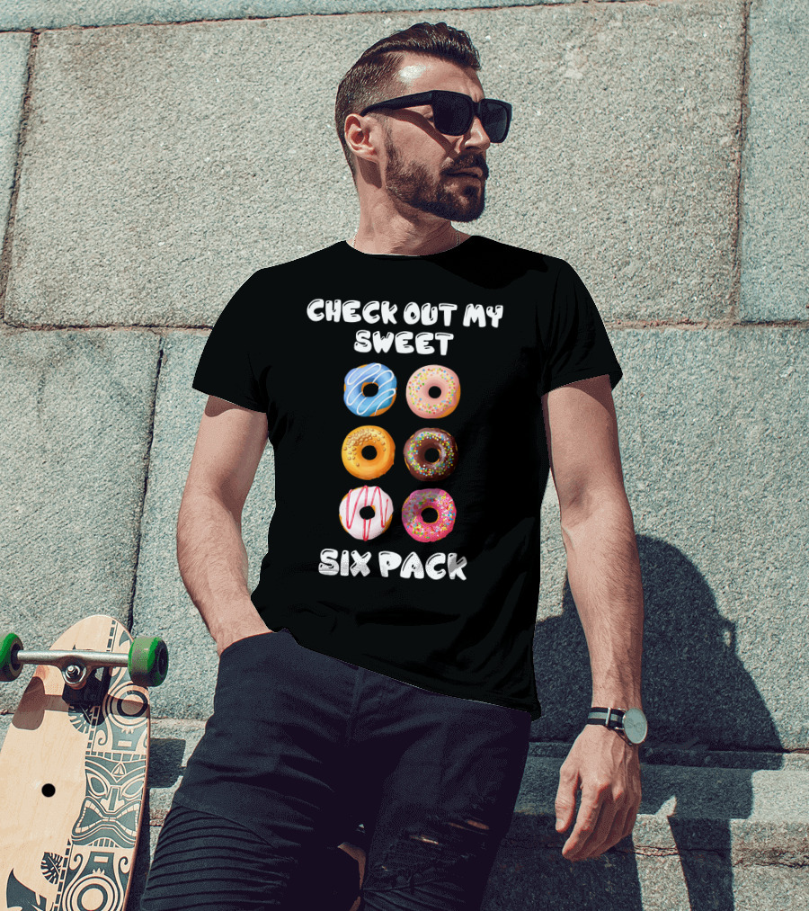 Check Out My Sweet Six Pack Donuts Variety Humor T-Shirt