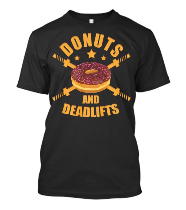 Donuts And Deadlifts Funny Workout Doughnut With Barbell Crossed T-Shirt
