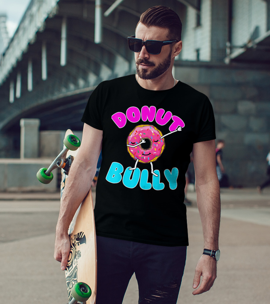 Donut Bully Choose Kind Dont Bully Playful Donut T-Shirt