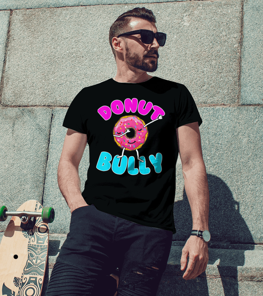 Donut Bully Choose Kind Dont Bully Playful Donut T-Shirt