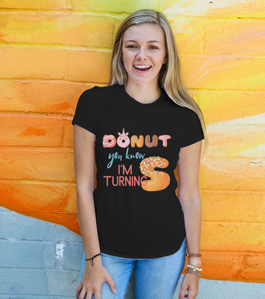 DONUT You Know I'm Turning 5 With Unicorn T-Shirt