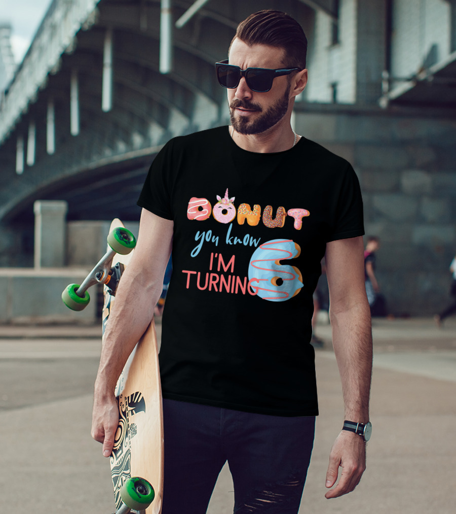 Donut You Know I'm Turning 6 Unicorn Kids Birthday T-Shirt