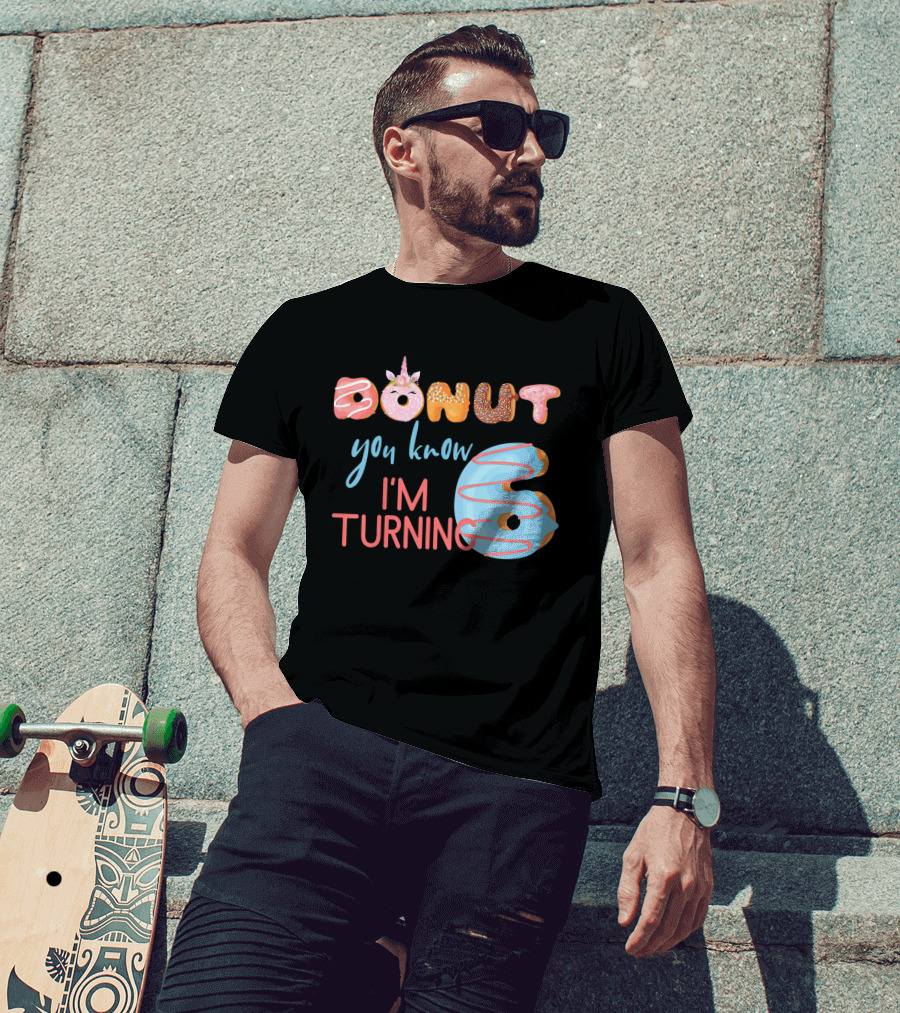 Donut You Know I'm Turning 6 Unicorn Kids Birthday T-Shirt