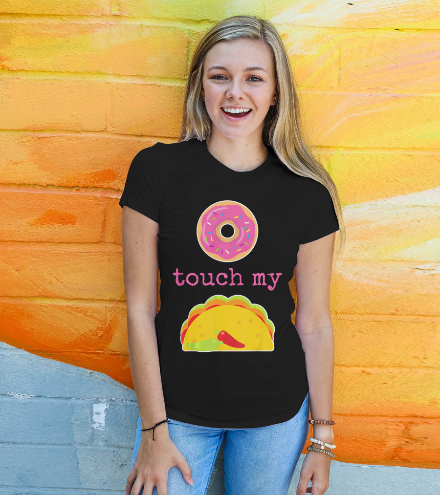 Funny Donut Touch My Taco Donut Sprinkles Taco Peppers T-Shirt