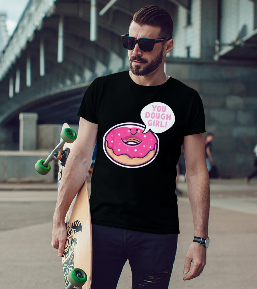Kawaii Donut Pun You Dough Girl Cute T-Shirt