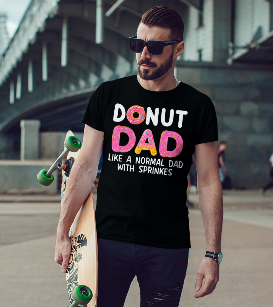 Donut Dad Like A Normal Dad With Sprinkles T-Shirt