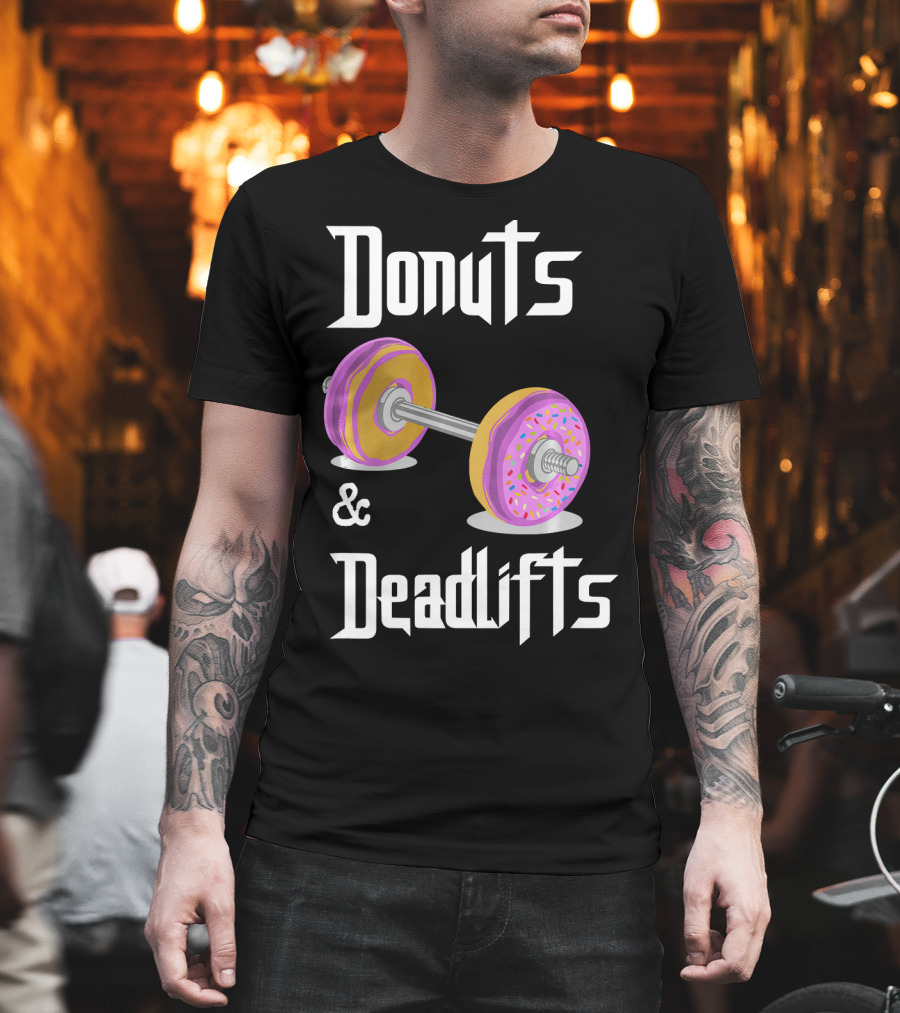 Donuts and Deadlifts Funny Workouts T-Shirt