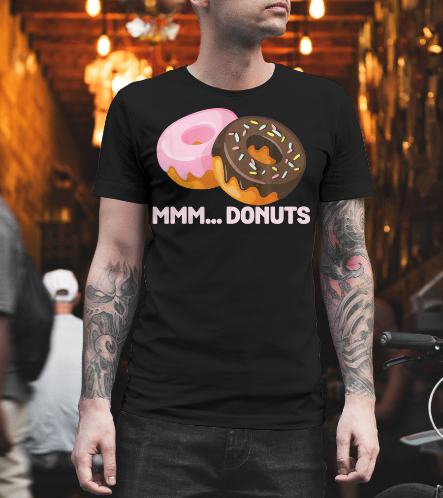 Mmm Donuts Funny Doughnut Lovers With Sprinkles And Pink Glaze T-Shirt