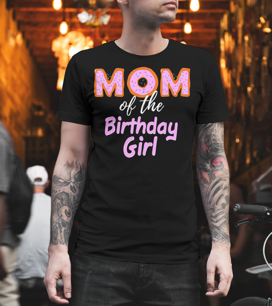 Mom Of The Birthday Girl Donut Sprinkles T-Shirt